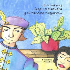 La niña que riega la albahaca y el príncipe preguntón