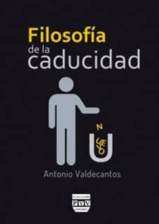 FILOSOFÍA DE LA CADUCIDAD