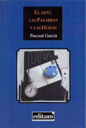 El Arte, las Palabras y las Horas