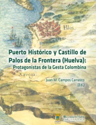 Puerto histórico y castillo de Palos de la Frontera