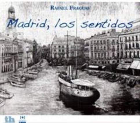 Madrid, los sentidos