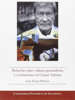 Relación entre cultura posmoderna y cristianismo en Gianni Vattimo