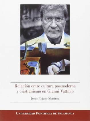 Relación entre cultura posmoderna y cristianismo en Gianni Vattimo