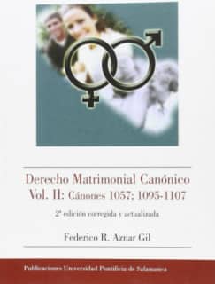 DERECHO MATRIMONIAL CANONICO VOL. II: CANONES 1057;1095-1107