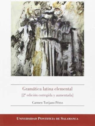 Gramática latina elemental (2ª edición corregida y aumentada)