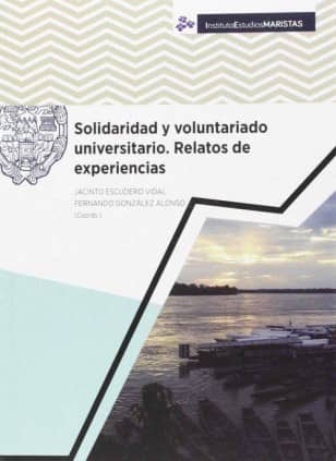 Solidaridad y voluntariado universitario. Relatos de experiencias