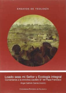 Loado seas mi Señor y Ecología Integral