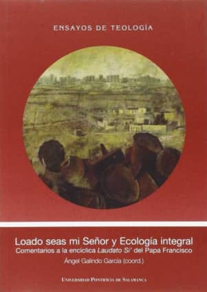 Loado seas mi Señor y Ecología Integral