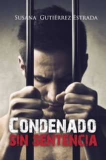 CONDENADO SIN SENTENCIA