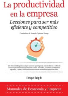 La productividad en la empresa. Lecciones para ser más eficiente y competitivo