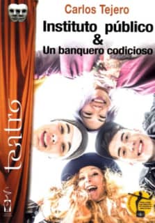 Instituto público. Un banquero codicioso.