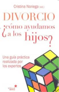 Divorcio: ¿cómo ayudamos a nuestros hijos?