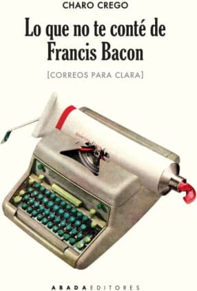 Lo que no te conté de Francis Bacon