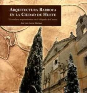 Arquitectura barroca en la ciudad de Huete