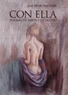 CON ELLA. POEMAS DE AMOR Y DE OLVIDO