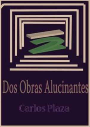 Dos obras alucinantes