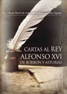 CARTAS AL REY ALFONSO XVI DE BORBON Y AS