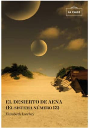 El desierto de aena (el sistema número 13)