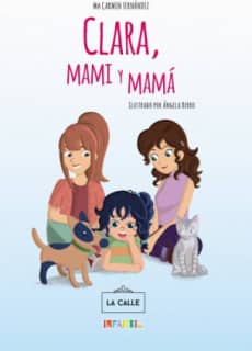Clara, mami y mamá