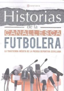 HISTORIAS DE LA CANALLESCA FUTBOLERA