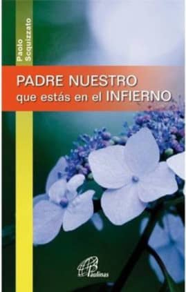 PADRE NUESTRO que estás en el INFIERNO