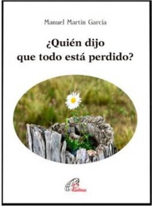 ¿QUIÉN DIJO QUE TODO ESTÁ PERDIDO?