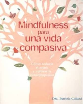 Mindfulness para una vida compasiva