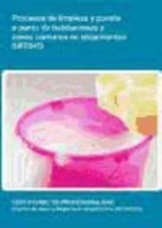 Procesos de limpieza y puesta a punto de habitaciones y zonas comunes en alojamientos (UF0045)