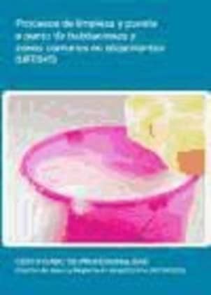 Procesos de limpieza y puesta a punto de habitaciones y zonas comunes en alojamientos (UF0045)