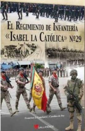 El Regimiento de Infantería " Isabel la Católica" nº 29