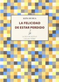 La felicidad de estar perdido