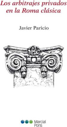 Los arbitrajes privados en la Roma clásica