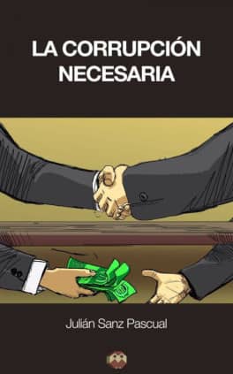 La corrupción necesaria
