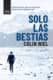 Solo las bestias