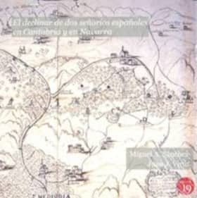 El declinar de dos señoríos españoles en Cantabria y Navarra