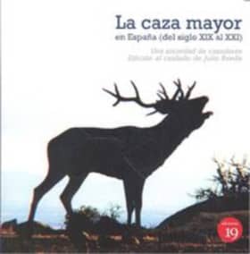 CAZA MAYOR EN ESPAÑA DEL SIGLO XIX AL XX