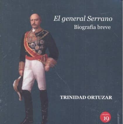 El general Serrano. Biografía breve