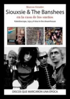 Siouxsie & The Banshees: en la casa de los sueños