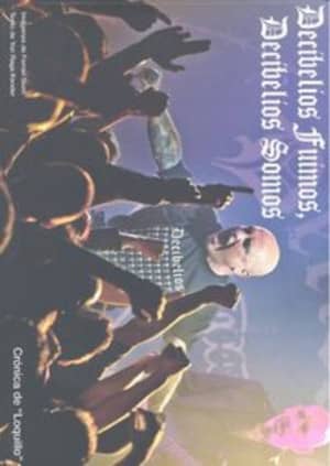 DECIBELIOS FUIMOS, DECIBELIOS SOMOS