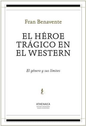 El héroe trágico en el western
