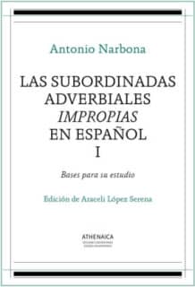 Las subordinadas adverbiales impropias en español, I
