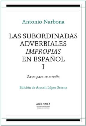 Las subordinadas adverbiales impropias en español, I