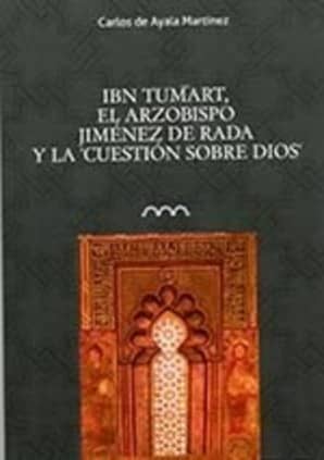 Ibn Tumart, el arzobispo Jiménez de Rada y la "Cuestión sobre Dios"