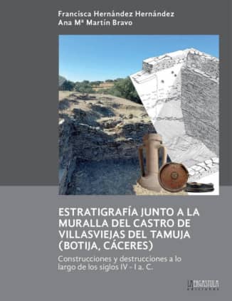 Estratigrafía junto a la muralla del Castro de Villasviejas del Tamuja (Botija - Cáceres)