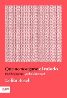 Que no nos gane el miedo