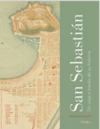 San Sebastián. Un viaje a través de su historia