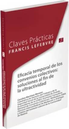 Claves Prácticas. Eficacia temporal de los convenios colectivos