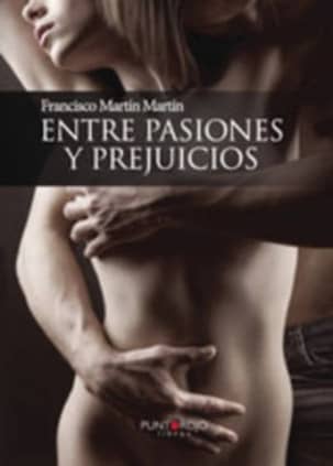 Entre pasiones y prejuicios