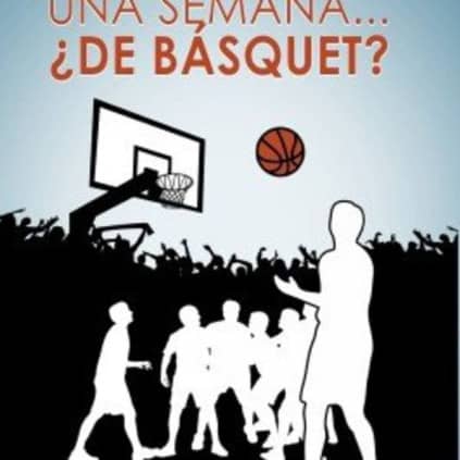 Una semana...¿de básquet?