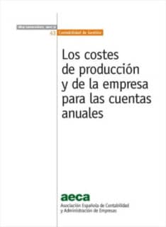 LOS COSTES DE PRODUCCIÓN Y DE LA EMPRESA PARA LAS CUENTAS ANUALES